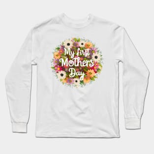 My first mothers day flowers fun print shirt Long Sleeve T-Shirt